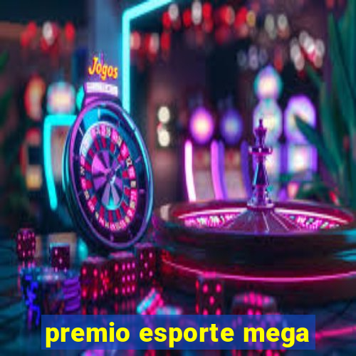 premio esporte mega